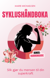 Syklushåndboka – Slik gjør du mensen til din superkraft!
